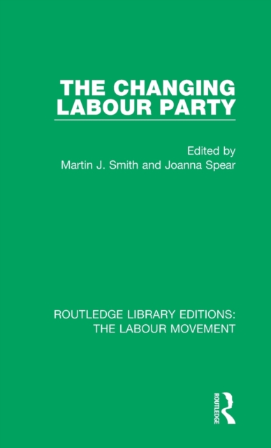 The Changing Labour Party, Hardback Book