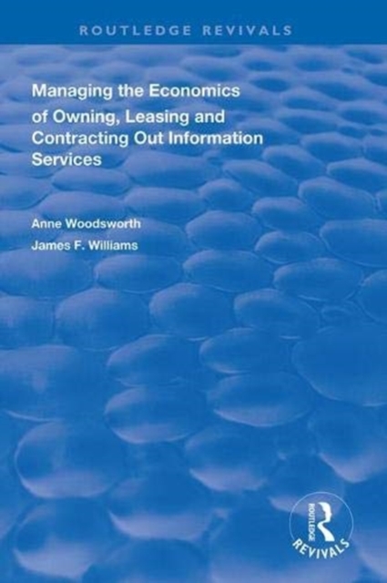 Managing the Economics of Owning, Leasing and Contracting Out Information Services, Paperback / softback Book