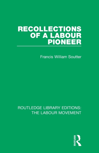 Recollections of a Labour Pioneer, Paperback / softback Book