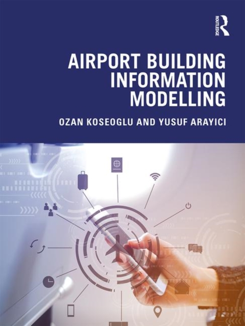 Airport Building Information Modelling, Hardback Book