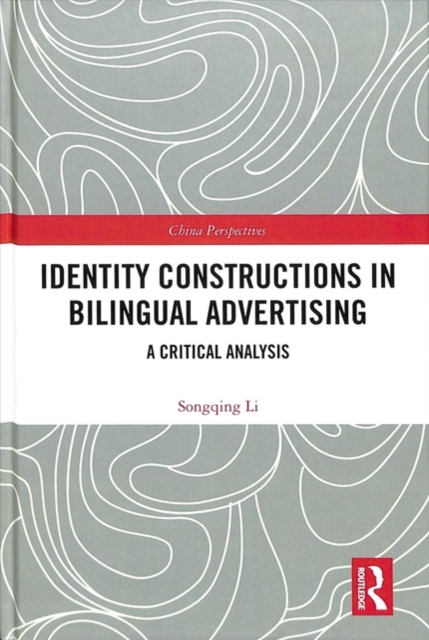 Identity Constructions in Bilingual Advertising : A Critical Analysis, Hardback Book