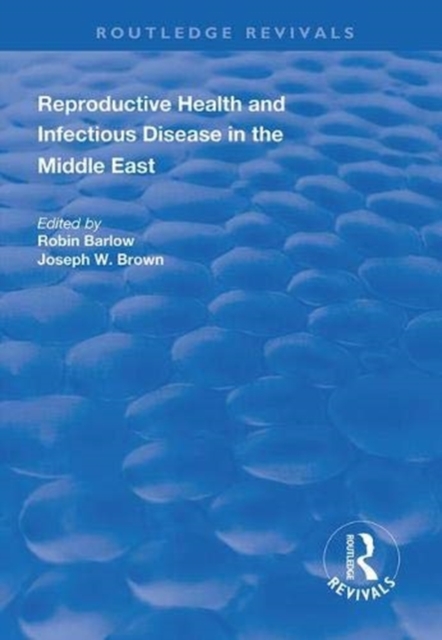 Reproductive Health and Infectious Disease in the Middle East, Hardback Book