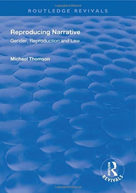 Reproducing Narrative : Gender, Reproduction and Law, Hardback Book