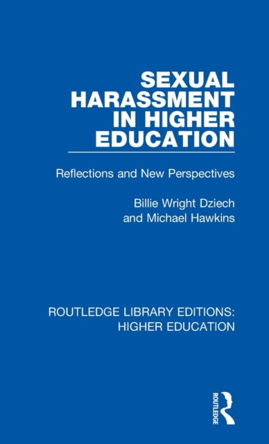 Sexual Harassment in Higher Education : Reflections and New Perspectives, Hardback Book