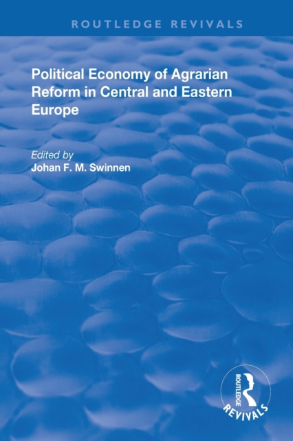 Political Economy of Agrarian Reform in Central and Eastern Europe, Paperback / softback Book