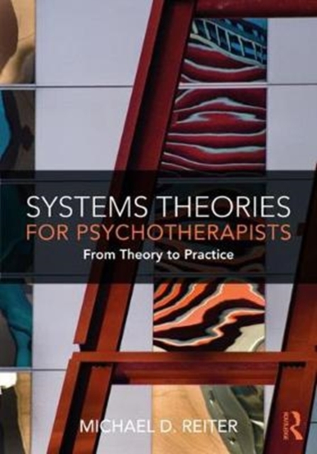 Systems Theories for Psychotherapists : From Theory to Practice, Paperback / softback Book