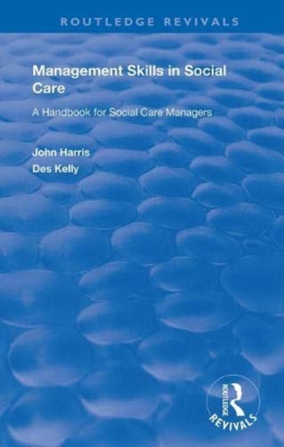 Management Skills in Social Care : A Handbook for Social Care Managers, Paperback / softback Book