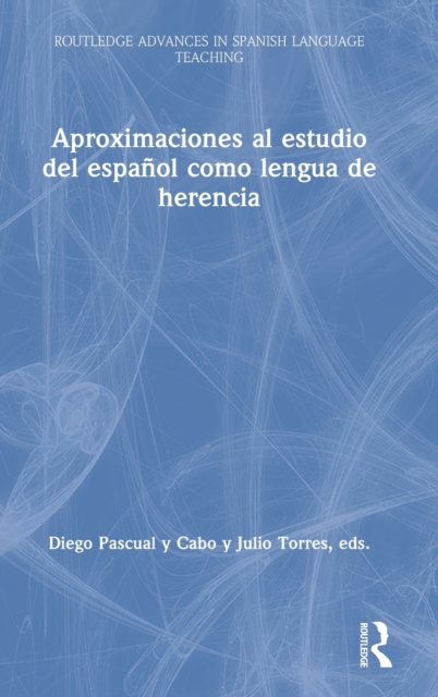 Aproximaciones al estudio del espanol como lengua de herencia, Hardback Book