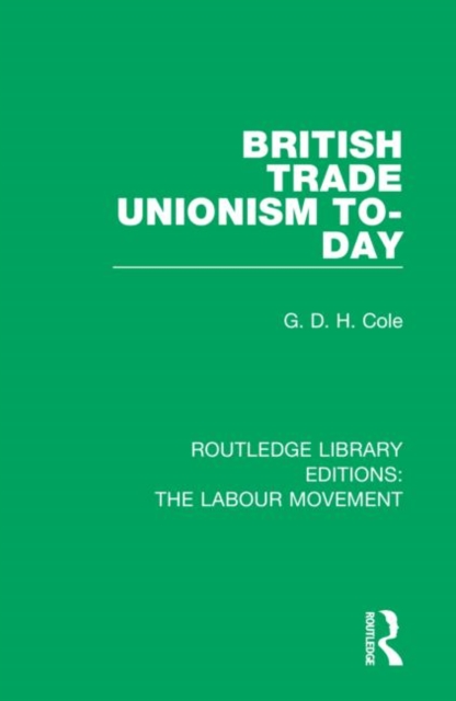 British Trade Unionism To-Day, Hardback Book