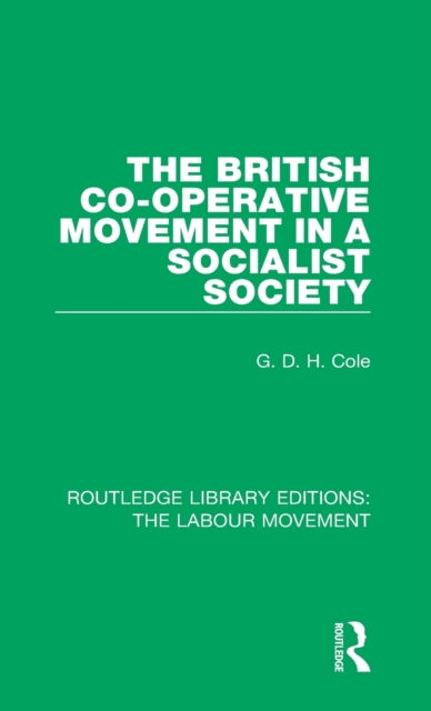 The British Co-operative Movement in a Socialist Society, Hardback Book