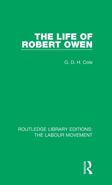 The Life of Robert Owen, Hardback Book