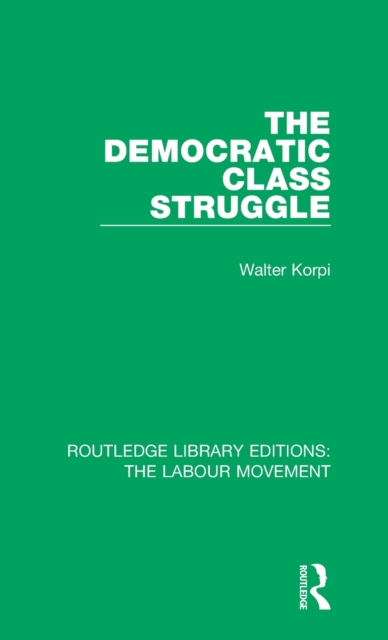 The Democratic Class Struggle, Hardback Book