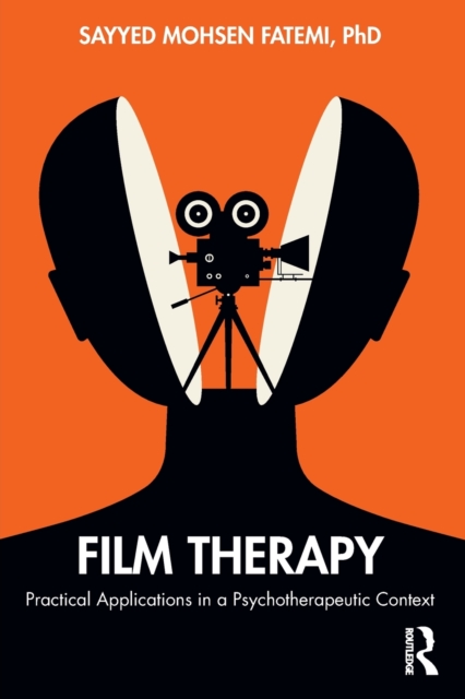 Film Therapy : Practical Applications in a Psychotherapeutic Context, Paperback / softback Book