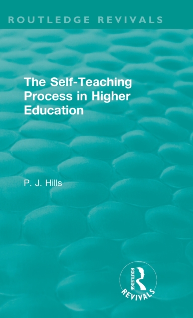 The Self-Teaching Process in Higher Education, Hardback Book