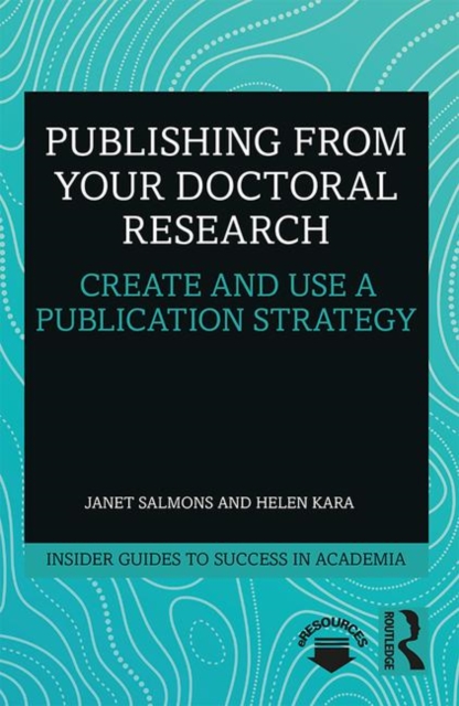 Publishing from your Doctoral Research : Create and Use a Publication Strategy, Paperback / softback Book