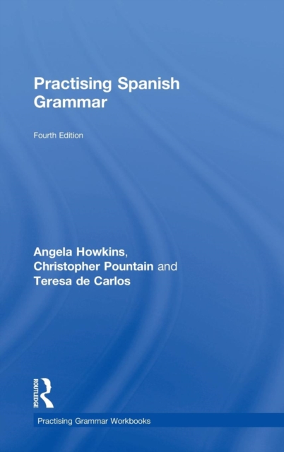 Practising Spanish Grammar, Hardback Book