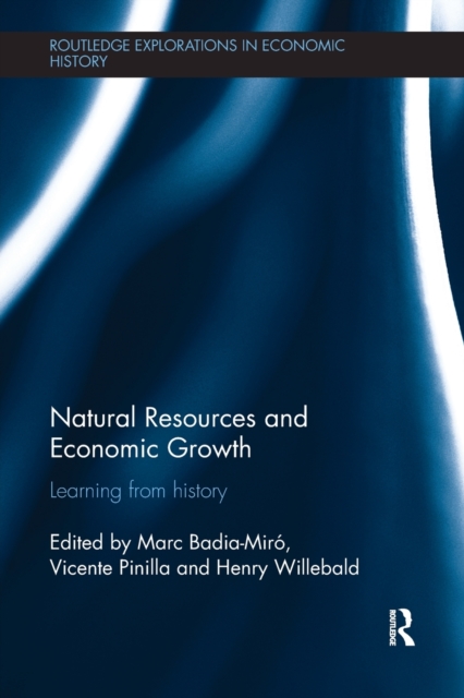 Natural Resources and Economic Growth : Learning from History, Paperback / softback Book