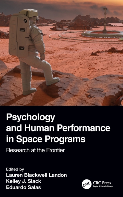 Psychology and Human Performance in Space Programs : Research at the Frontier, Hardback Book