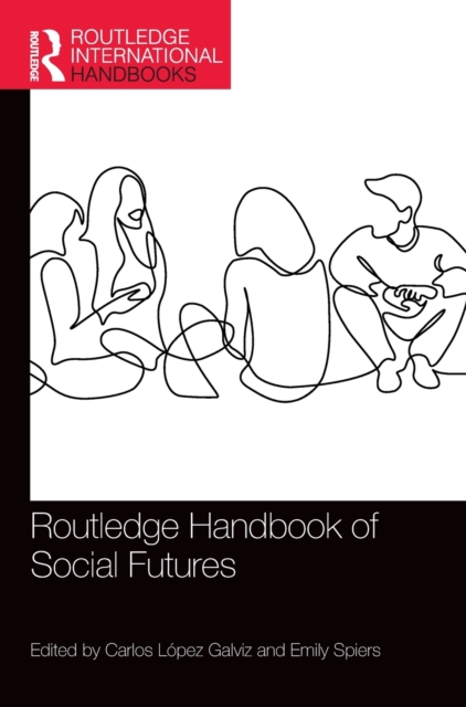 Routledge Handbook of Social Futures, Hardback Book