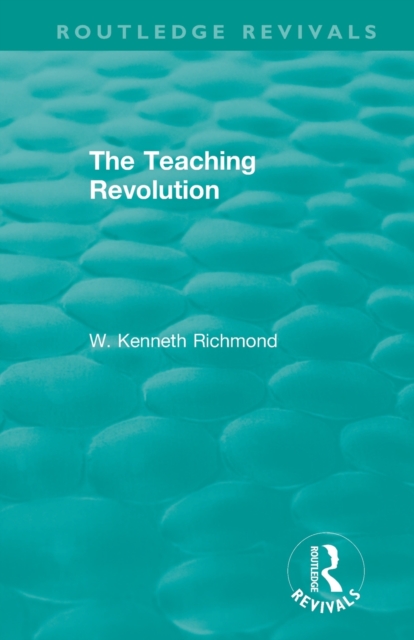 The Teaching Revolution, Paperback / softback Book