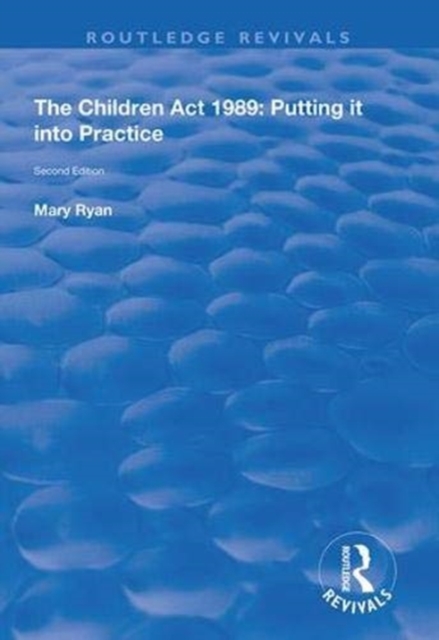 The Children Act 1989 : Putting it into Practice, Hardback Book