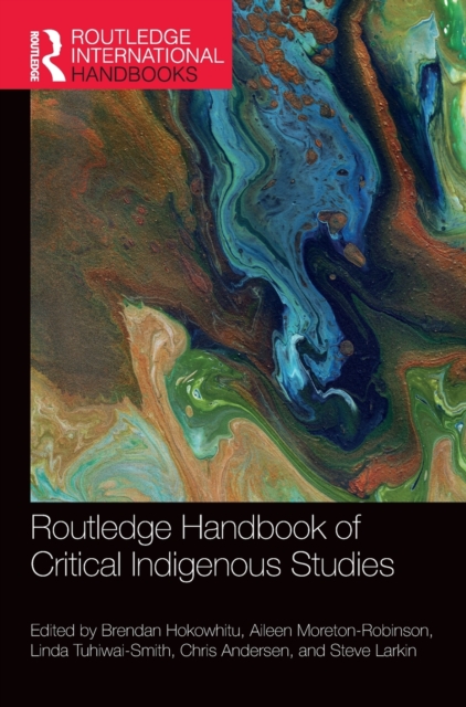 Routledge Handbook of Critical Indigenous Studies, Hardback Book