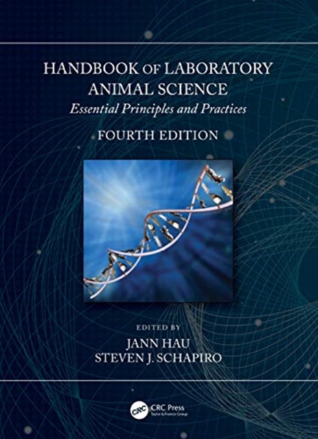 Handbook of Laboratory Animal Science : Essential Principles and Practices, Hardback Book