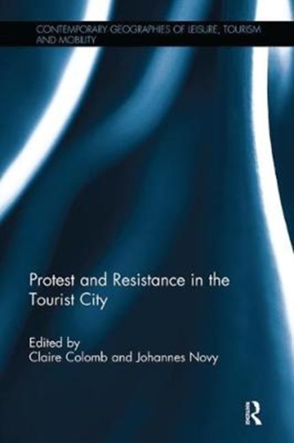 Protest and Resistance in the Tourist City, Paperback / softback Book