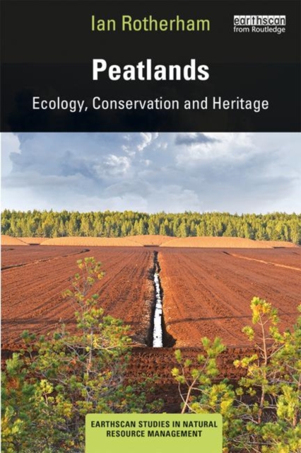 Peatlands : Ecology, Conservation and Heritage, Paperback / softback Book