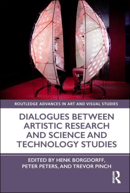 Dialogues Between Artistic Research and Science and Technology Studies, Hardback Book