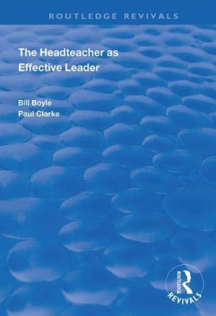 The Headteacher as Effective Leader, Paperback / softback Book