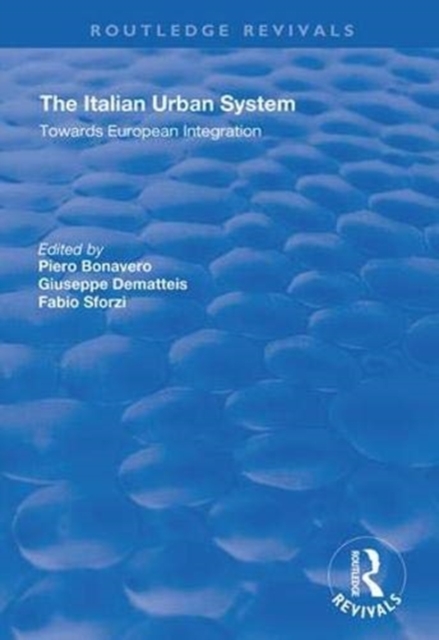 The Italian Urban System : Towards European Integration, Hardback Book