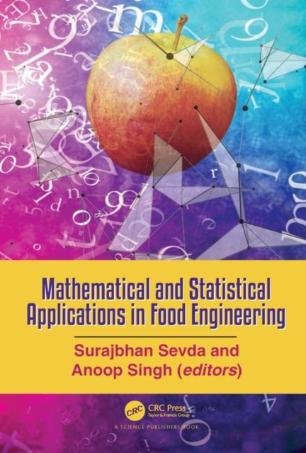 Mathematical and Statistical Applications in Food Engineering, Hardback Book