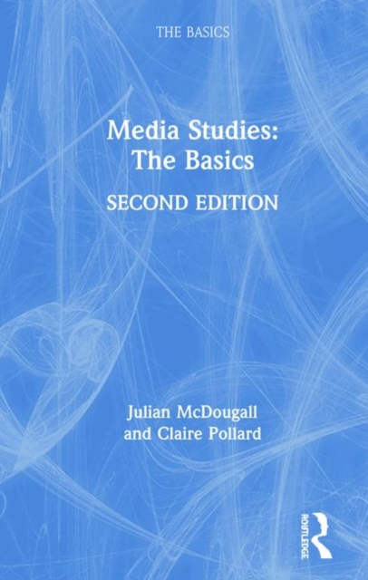 Media Studies: The Basics, Hardback Book