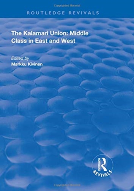 The Kalamari Union: Middle Class in East and West, Hardback Book