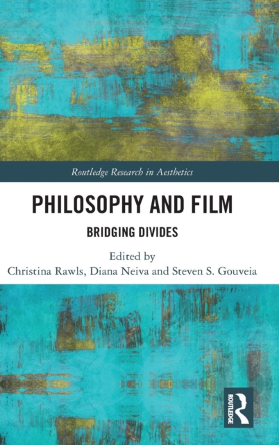 Philosophy and Film : Bridging Divides, Hardback Book