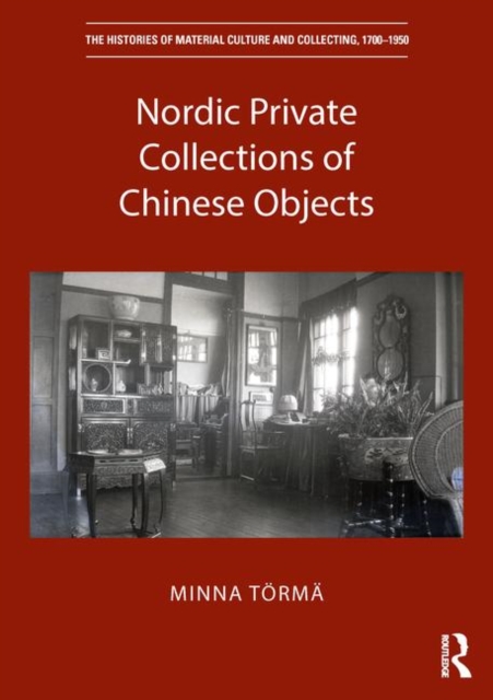 Nordic Private Collections of Chinese Objects, Hardback Book