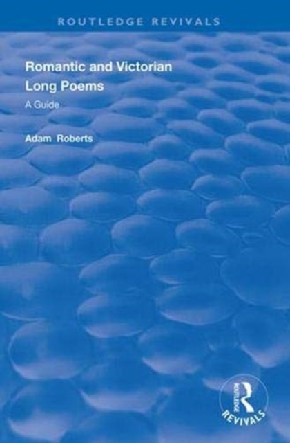 Romantic and Victorian Long Poems : A Guide, Hardback Book