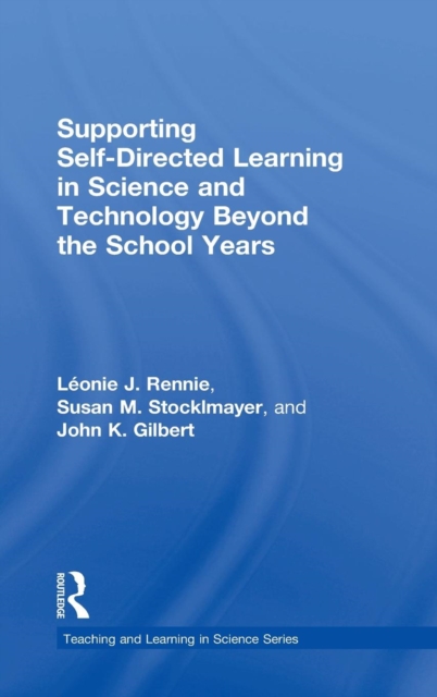 Supporting Self-Directed Learning in Science and Technology Beyond the School Years, Hardback Book