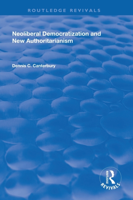 Neoliberal Democratization and New Authoritarianism, Paperback / softback Book