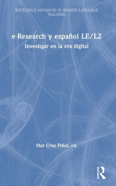 e-Research y espanol LE/L2 : Investigar en la era digital, Hardback Book