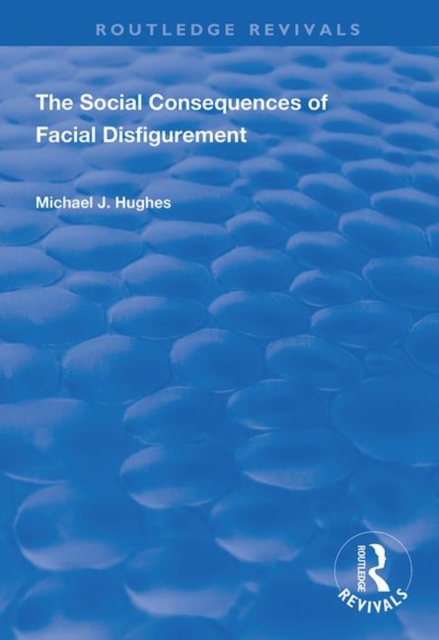 The Social Consequences of Facial Disfigurement, Hardback Book