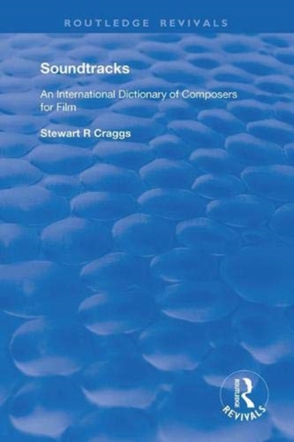 Soundtracks : International Dictionary of Composers of Music for Film, Paperback / softback Book