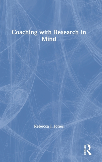 Coaching with Research in Mind, Hardback Book