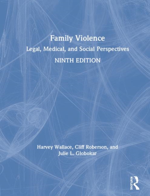 Family Violence : Legal, Medical, and Social Perspectives, Hardback Book