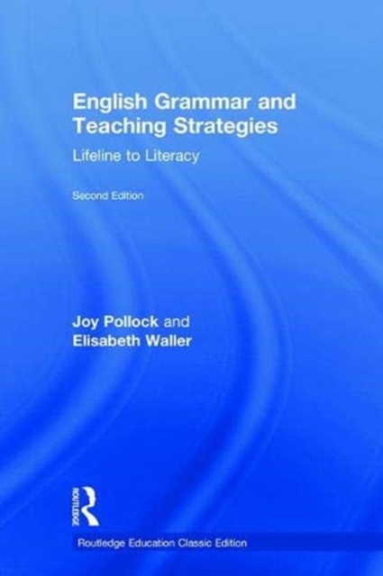 English Grammar and Teaching Strategies : Lifeline to Literacy, Hardback Book