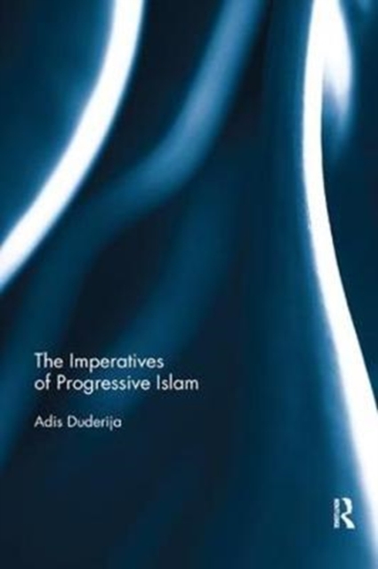 The Imperatives of Progressive Islam, Paperback / softback Book