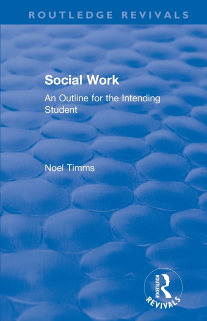 Social Work : An Outline for the Intending Student, Paperback / softback Book
