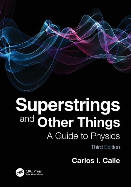 Superstrings and Other Things : A Guide to Physics, Paperback / softback Book