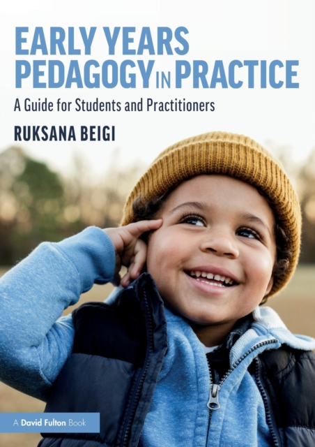 Early Years Pedagogy in Practice : A Guide for Students and Practitioners, Paperback / softback Book